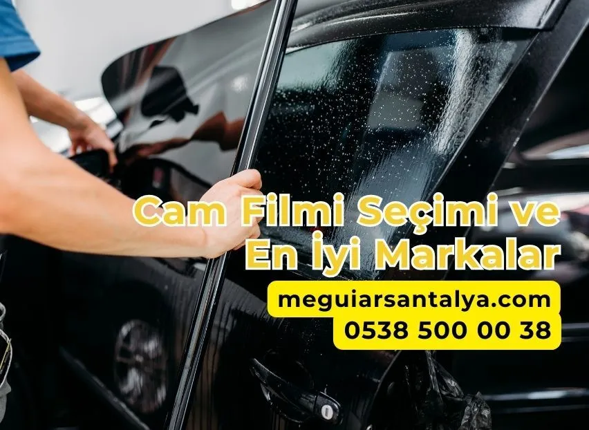 Cam Filmi Seçimi ve En İyi Markalar